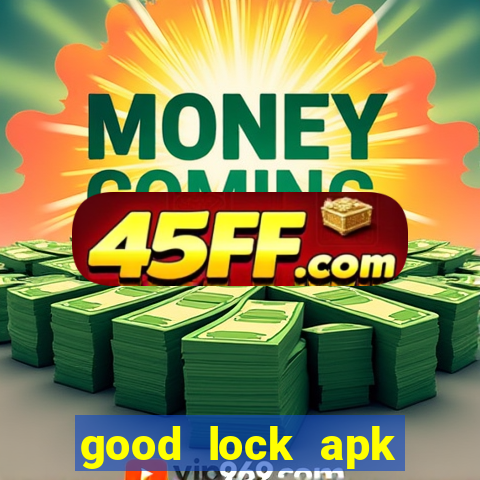 good lock apk android 13